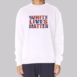 Confederate Flag White Lives Matter Sweatshirt Confederate Flag White Lives Matter Sweatshirt