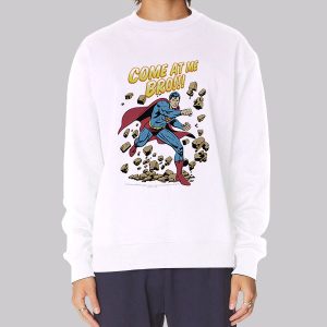 DC Comics Come at Me Bro Superman Sweatshirt DC Comics Come at Me Bro Superman Sweatshirt