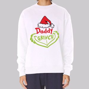 Daddy Grinch Fan Art Christmas Sweatshirt Daddy Grinch Fan Art Christmas Sweatshirt