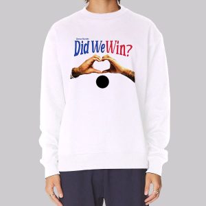 Damar Hamlin Quotes Did We Win Sweatshirt Damar Hamlin Quotes Did We Win Sweatshirt