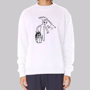 Damn Shawty Are You Okay Sweatshirt Damn Shawty Are You Okay Sweatshirt