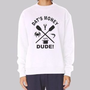 Dats Money Dude Stalekracker Sweatshirt 3 Dats Money Dude Stalekracker Sweatshirt 4