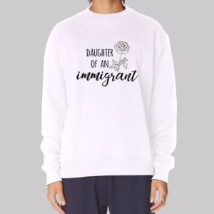 Daughter of an Immigrant Rose Sweatshirt 3 Daughter of an Immigrant Rose Sweatshirt 4