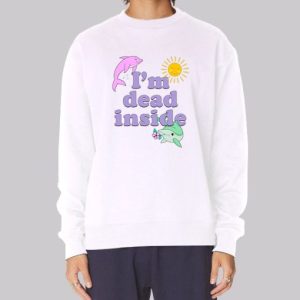 Dead Inside Meme Dolphin Sweatshirt 4
