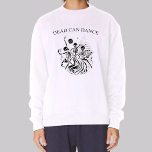 Death Metal Dead Can Dance Sweatshirt 3 Death Metal Dead Can Dance Sweatshirt 4