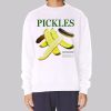 Definition Give Me You Pickle Sweatshirt