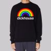 Dickhouse Merch Rainbow Sweatshirt