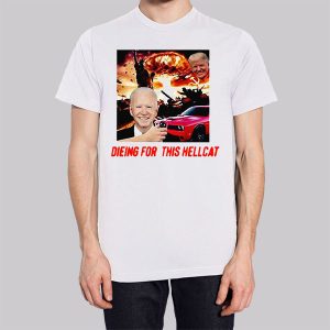 Die for This Hellcat Joe Biden Sweatshirt 3