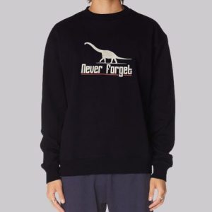 Dinosaurs Are Cool Never Forget Sweatshirt 3 Dinosaurs Are Cool Never Forget Sweatshirt 4