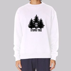 Disc Golf Stupid Tree Sweatshirt Disc Golf Stupid Tree Sweatshirt