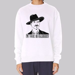 Doc Holliday Im Your Huckle Bearer Sweatshirt Doc Holliday Im Your Huckle Bearer Sweatshirt