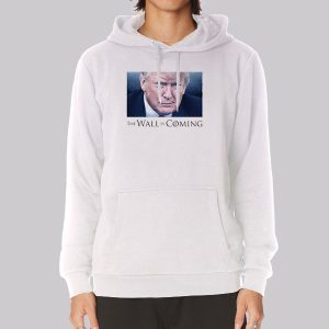 Donald Trump the Wall Is Coming Sweatshirt