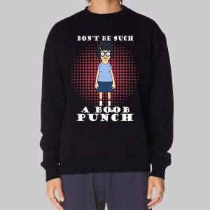 Don’t Be Such a Boob Punch Sweatshirt