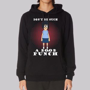 Don’t Be Such a Boob Punch Sweatshirt