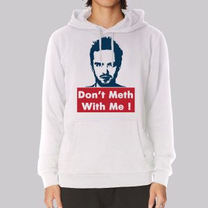 Don’t Meth With Me Jesse Pinkman Sweatshirt
