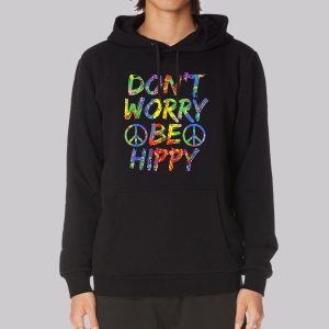 Don’t Worry Be Hippy Sweatshirt