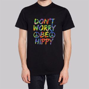 Don't Worry Be Hippy Sweatshirt 2 Dont Worry Be Hippy Sweatshirt 3