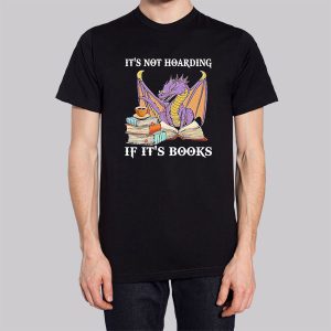 Dragon It's Not Hoarding if It's Books Sweatshirt 2 Dragon Its Not Hoarding if Its Books Sweatshirt 3
