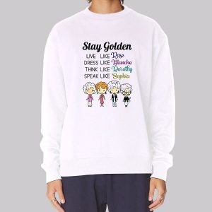 Dress Like Blanche Stay Golden Sweatshirt Dress Like Blanche Stay Golden Sweatshirt