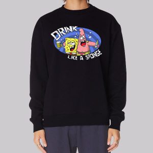 Drink Like a Spongebob Drunk Sweatshirt Drink Like a Spongebob Drunk Sweatshirt