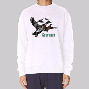 Ducks The Sopranos Movie Sopranos Ducks Sweatshirt Ducks The Sopranos Movie Sopranos Ducks Sweatshirt