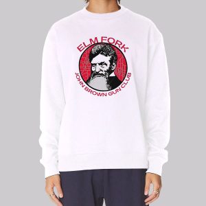 Elm Fork John Brown Gun Club Sweatshirt Elm Fork John Brown Gun Club Sweatshirt