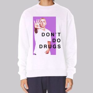 Eminem Photo Don't Do Drugs Sweatshirt 3 Eminem Photo Dont Do Drugs Sweatshirt 4
