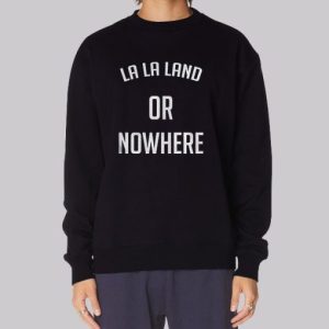 Emma Stone La La Land or Nowhere Sweatshirt 4