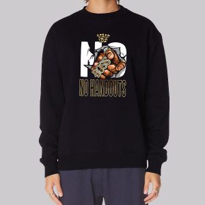 Entrepreneur No Handouts Sweatshirt