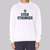 Even Stronger U Can’t Stop Me John Cena Sweatshirt