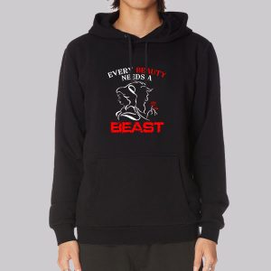 Every Beauty Needs a Beast Sweatshirt