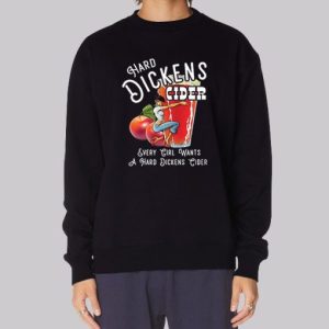 Every Girl Want to Hard Dickens Cider Sweatshirt 3 Every Girl Want to Hard Dickens Cider Sweatshirt 4