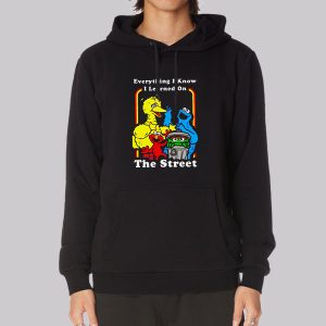 Everything I Know I Learned on the Street Sweatshirt
