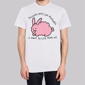 Excuses Are Like Assholes Funny Sweatshirt 2 Excuses Are Like Assholes Funny Sweatshirt 3