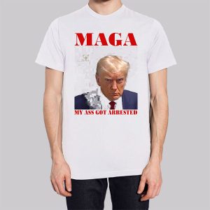 Face Maga My Ass Got Arrested Sweatshirt 2 Face Maga My Ass Got Arrested Sweatshirt 3