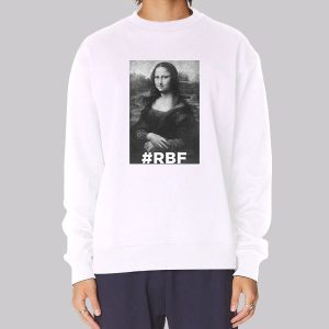 Famous the Mona Lisa Rbf Sweatshirt Famous the Mona Lisa Rbf Sweatshirt