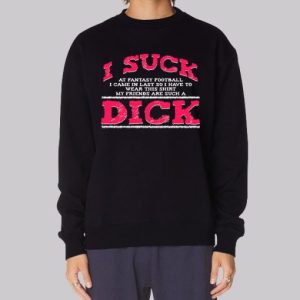 Fantasi Football I Suck Dicks Sweatshirt 4