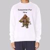 Fantasy Cartoon Hire a Carpenter Sweatshirt