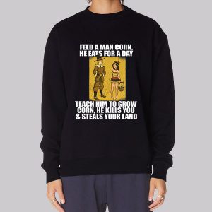 Feed Man Corn Anti Thanksgiving Meme Sweatshirt
