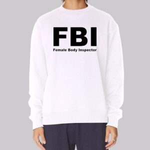 Female Body Inspector Funny Sweatshirt 4