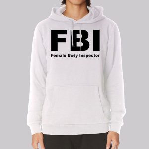 Female Body Inspector Quotes Inspired Sweatshirt