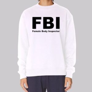 Female Body Inspector Quotes Inspired Sweatshirt 3 Female Body Inspector Quotes Inspired Sweatshirt 4