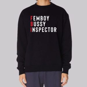 Femboy Bussy Inspector Sweatshirt 3 Femboy Bussy Inspector Sweatshirt 4