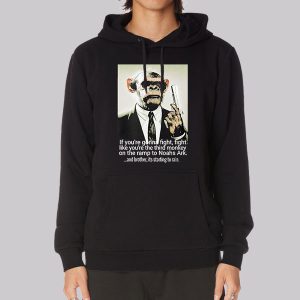 Fight Like You Re the Third Monkey Sweatshirt