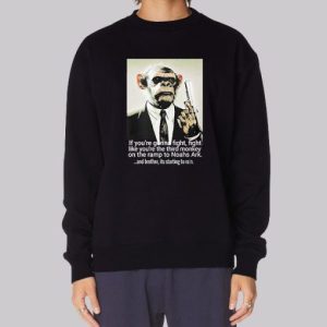 Fight Like You Re the Third Monkey Sweatshirt 4