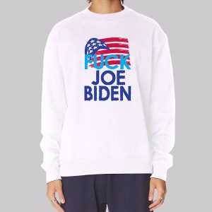 Flag US Fuck Joe Biden Sweatshirt Flag US Fuck Joe Biden Sweatshirt