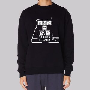 Fluorine Uranium Carbon Potassium Fuck Sweatshirt Fluorine Uranium Carbon Potassium Fuck Sweatshirt
