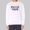 Frick Vape Baylen Levine Sweatshirt