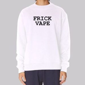 Frick Vape White Sweatshirt 3 Frick Vape White Sweatshirt 4