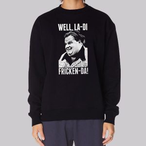 Fricken Chris Farley Sweatshirt Fricken Chris Farley Sweatshirt